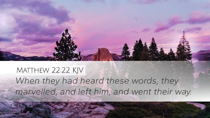 Matthew 22:22 Bible Commentary