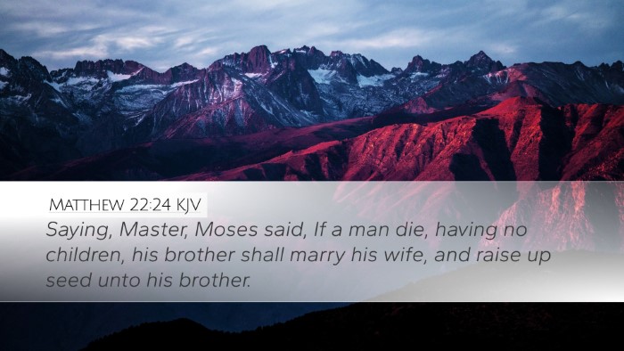 Matthew 22:24 Bible Commentary