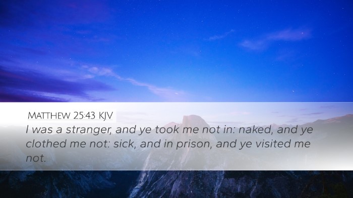 Matthew 25:43 Bible Commentary