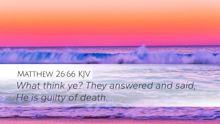 Matthew 26:66 Bible Commentary