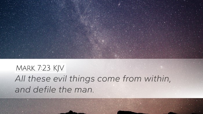 Mark 7:23 Bible Commentary