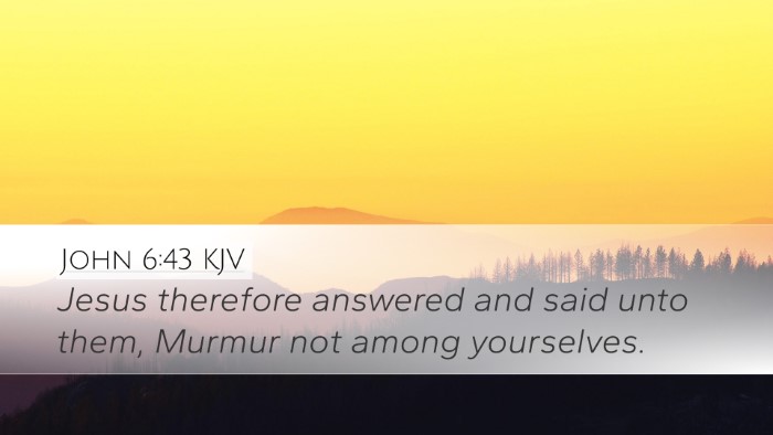 John 6:43 Bible Commentary