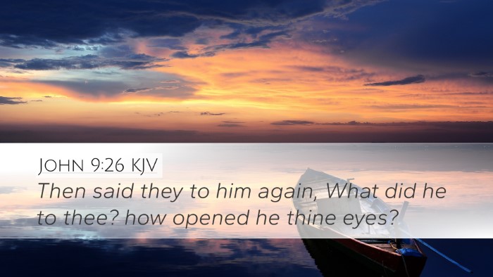 John 9:26 Bible Commentary