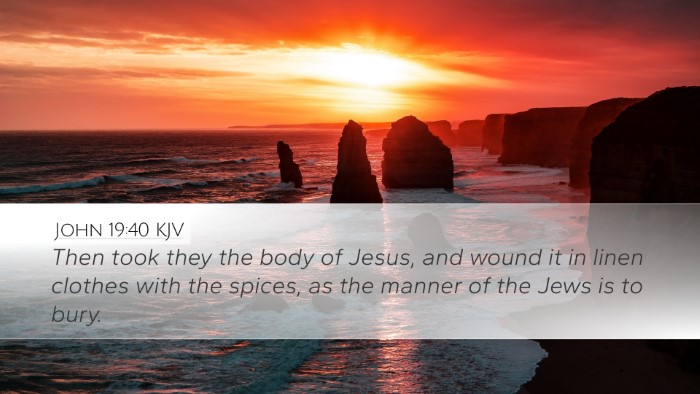 John 19:40 Bible Commentary