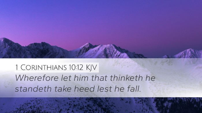 1 Corinthians 10:12 Bible Commentary