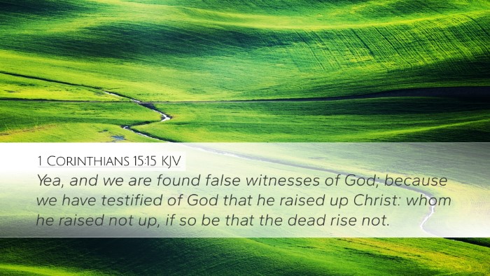 1 Corinthians 15:15 Bible Commentary