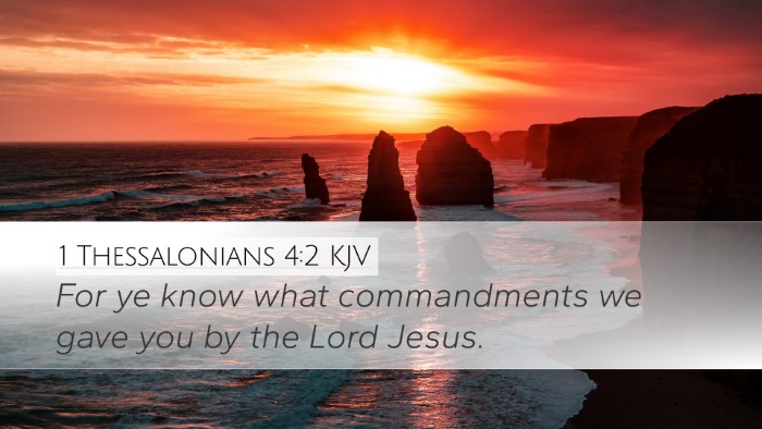 1 Thessalonians 4:2 Bible Commentary